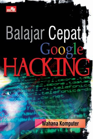 Belajar Cepat Dengan Google Hacking